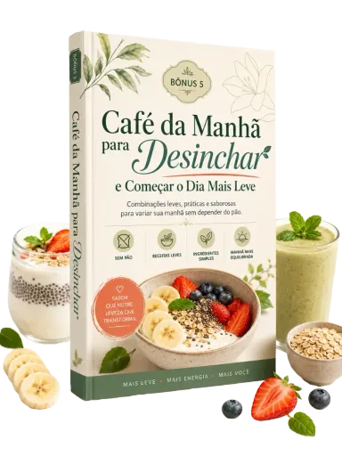Café da Manhã para Desinchar